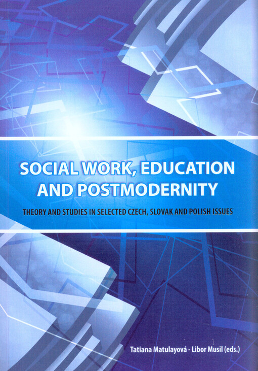 Social work, education and postmodernity :theory and studies in selected Czech, Slovak and Polish issues