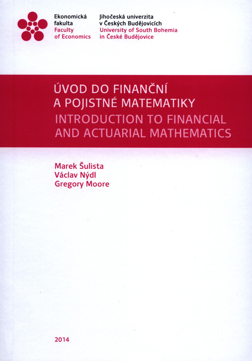 Úvod do finanční a pojistné matematiky =Introduction to financial and actuarial mathematics