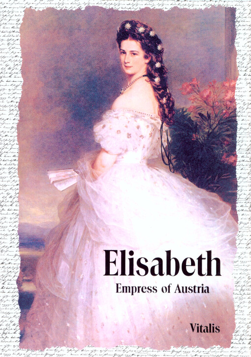 Elisabeth :empress of Austria