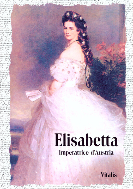 Elisabetta :imperatrice d'Austria