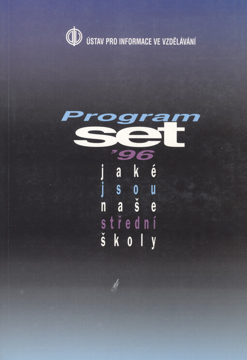 Program SET '96 :jaké jsou naše střední školy