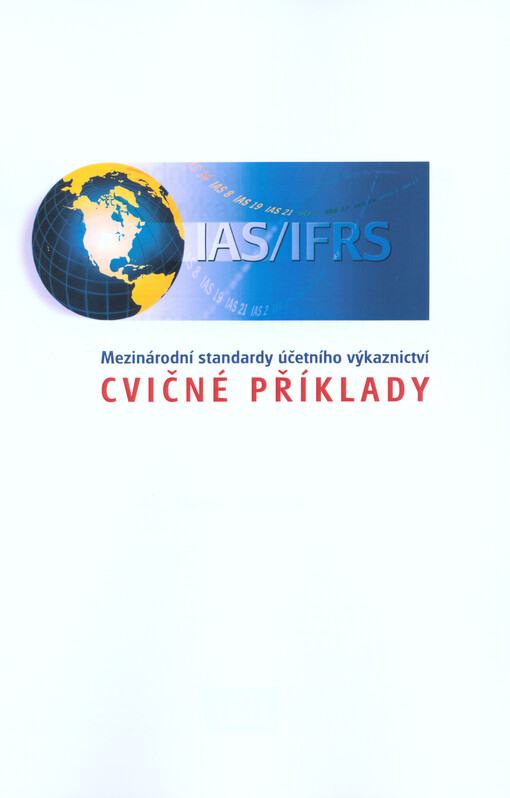 Mezinárodní standardy účetního výkaznictví :cvičné příklady