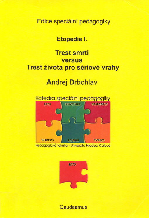 Etopedie I: trest smrti versus trest života pro sériové vrahy