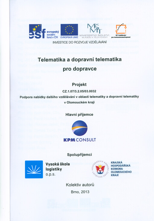 Telematika a dopravní telematika pro dopravce :projekt ... Podpora nabídky dalšího vzdělávání v oblasti telematiky a dopravní telematiky v Olomouckém kraji