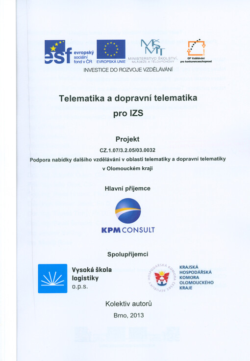 Telematika a dopravní telematika pro IZS :projekt ... Podpora nabídky dalšího vzdělávání v oblasti telematiky a dopravní telematiky v Olomouckém kraji