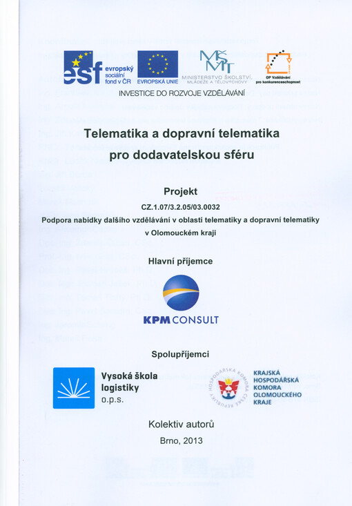 Telematika a dopravní telematika pro dodavatelskou sféru :projekt ... Podpora nabídky dalšího vzdělávání v oblasti telematiky a dopravní telematiky v Olomouckém kraji