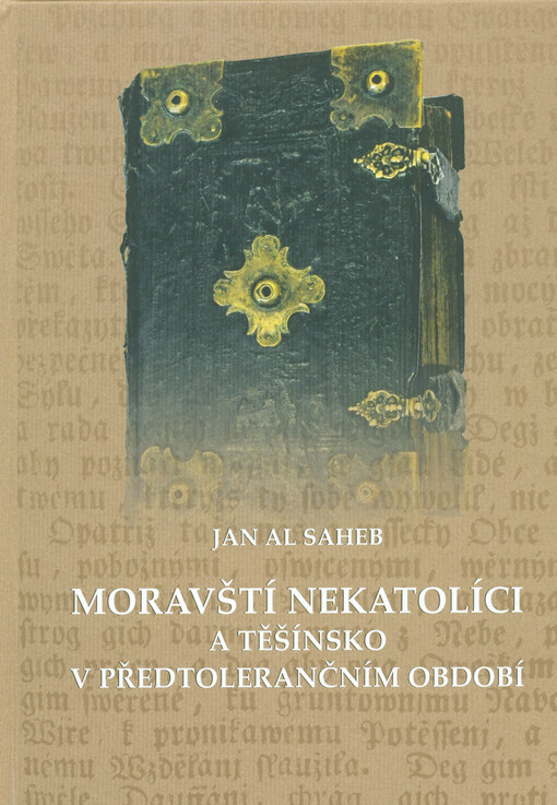 Moravští nekatolíci a Těšínsko v předtolerančním období