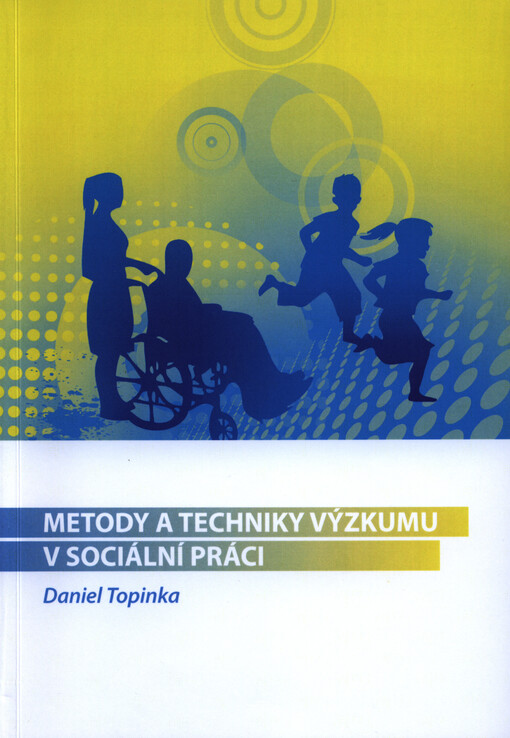 Metody a techniky výzkumu v sociální práci