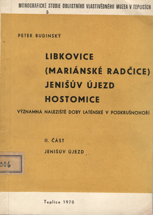 Libkovice (Mariánské Radčice), Jenišův Újezd, Hostomice :významná naleziště doby laténské v Podkrušnohoří.Část II,Jenišův Újezd