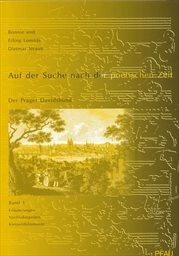 Auf der Suche nach der poetischen Zeit : der Prager Davidsbund: Ambros, Bach, Bayer, Hampl, Hanslick, Helfert, Heller, Hock, Ulm : zu einem vergessenen Abschnit der Musikgeschichte des 19. Jahrhunderts