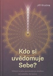 Kdo si uvědomuje Sebe?