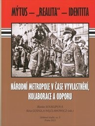 Národní metropole v čase vyvlastnění, kolaborace a odporu