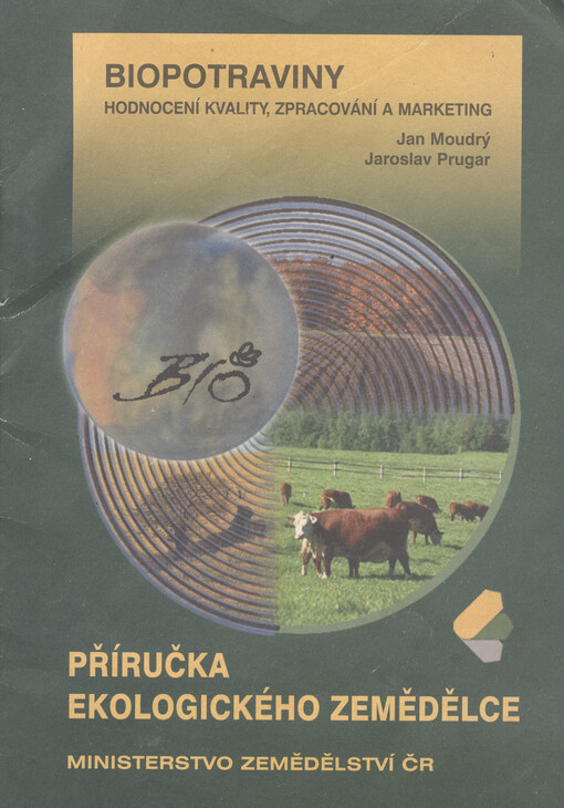 Biopotraviny :hodnocení kvality, zpracování a marketing
