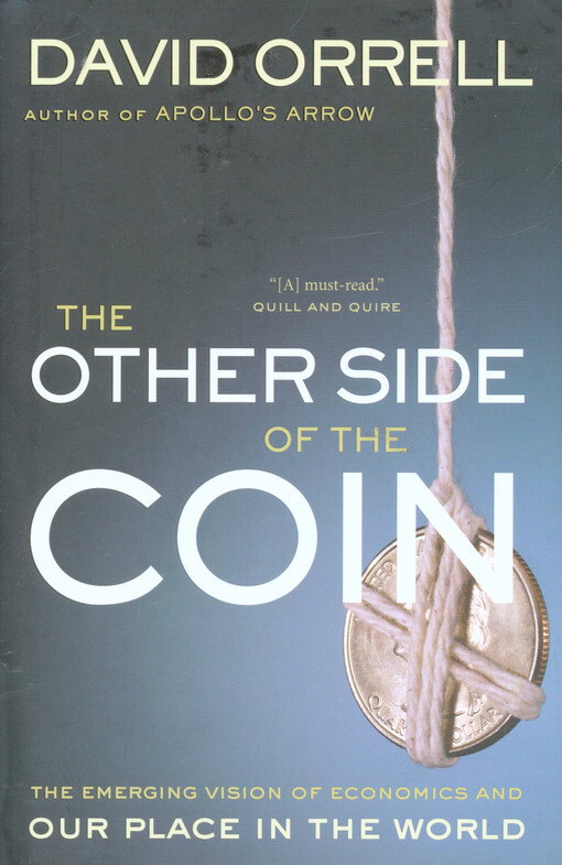 The other side of the coin :the emerging vision of economics and our place in the world