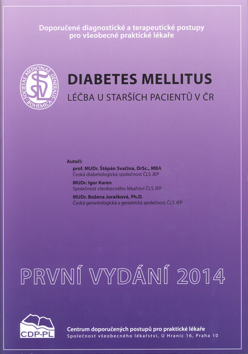 Diabetes mellitus :léčba u starších pacientů v ČR : doporučený diagnostický a terapeutický postup pro všeobecné praktické lékaře