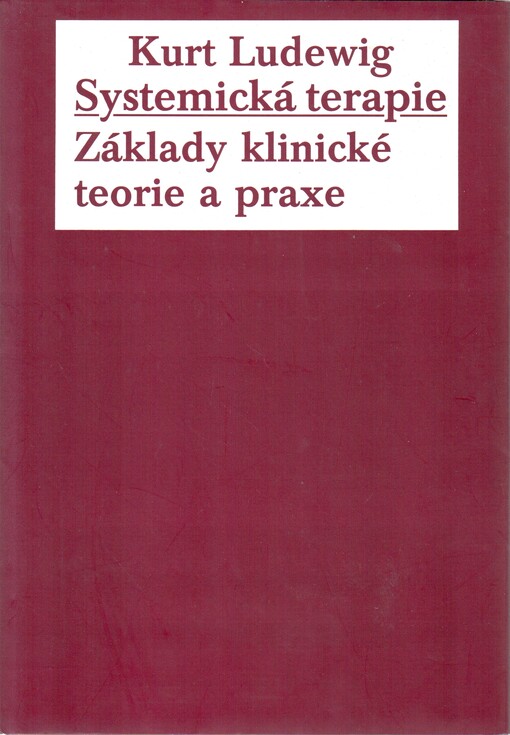 Systemická terapie: základy klinické teorie a praxe