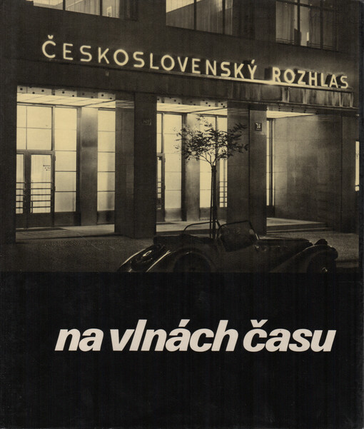 Československý rozhlas na vlnách času