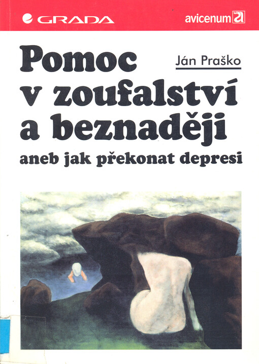 Pomoc v zoufalství a beznaději, aneb, Jak překonat depresi