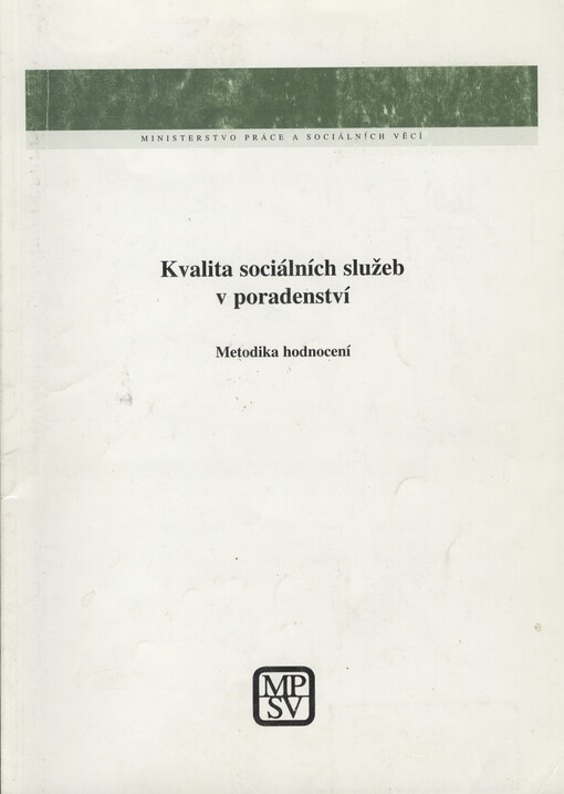 Kvalita sociálních služeb v poradenství: metodika hodnocení