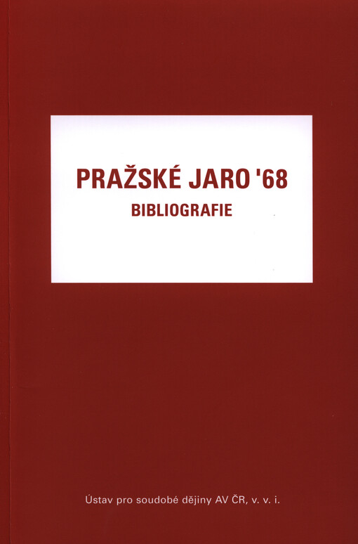 Pražské jaro '68 :bibliografie