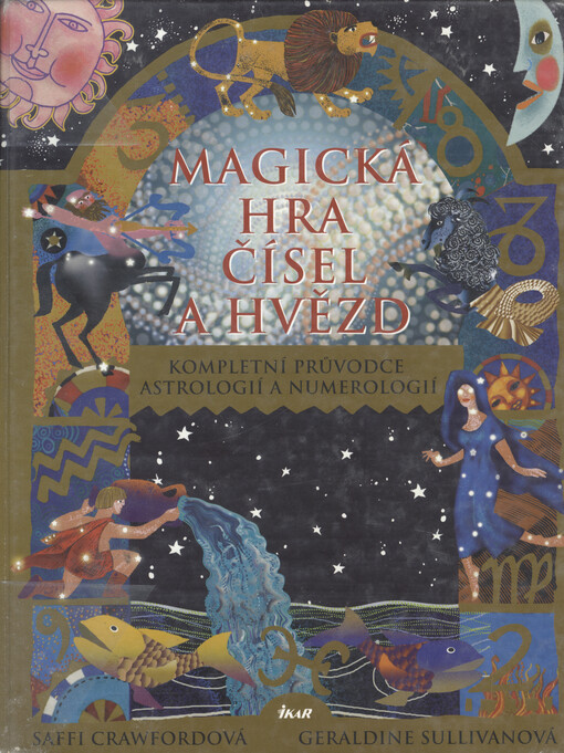 Magická hra čísel a hvězd: kompletní průvodce astrologií a numerologií
