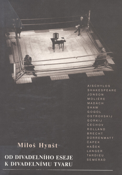Od divadelního eseje k divadelnímu tvaru : teoretické úvahy divadelního praktika