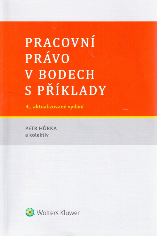Pracovní právo v bodech s příklady, 4., aktualiz. vyd.