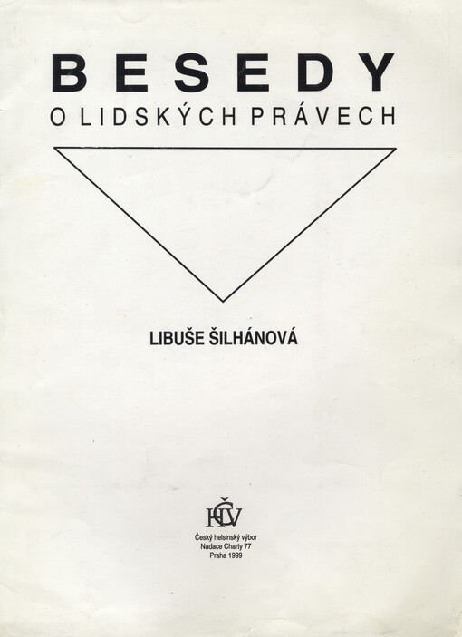 Besedy o lidských právech se žáky 8. a 9. roč. základních škol a se studenty středních škol a učilišť : (inspirace pro učitelky a učitele)