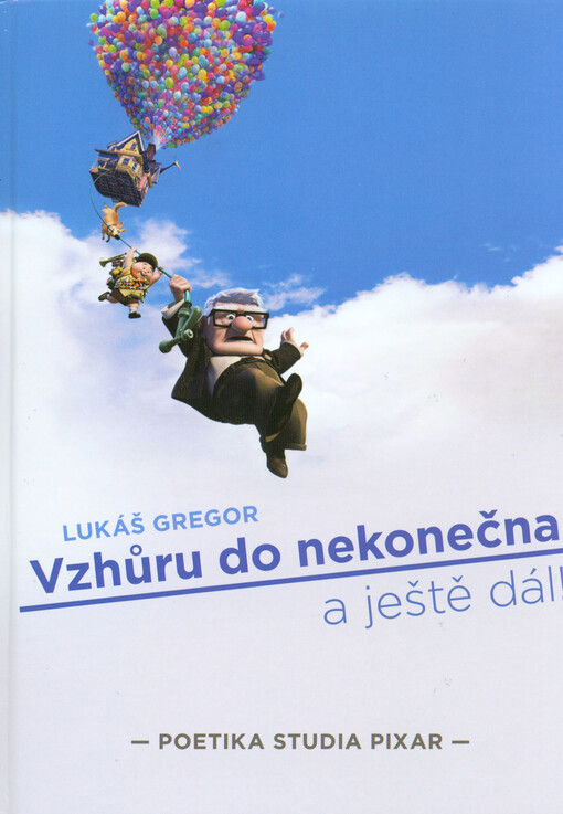 Vzhůru do nekonečna a ještě dál! :poetika studia Pixar