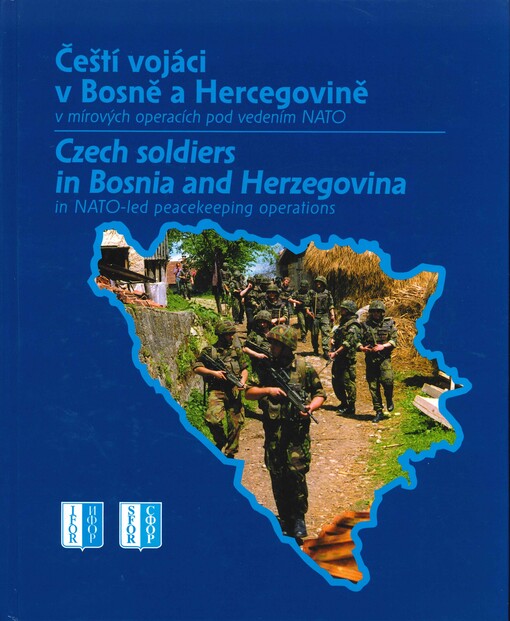 Čeští vojáci v Bosně a Hercegovině v mírových operacích pod vedením NATO