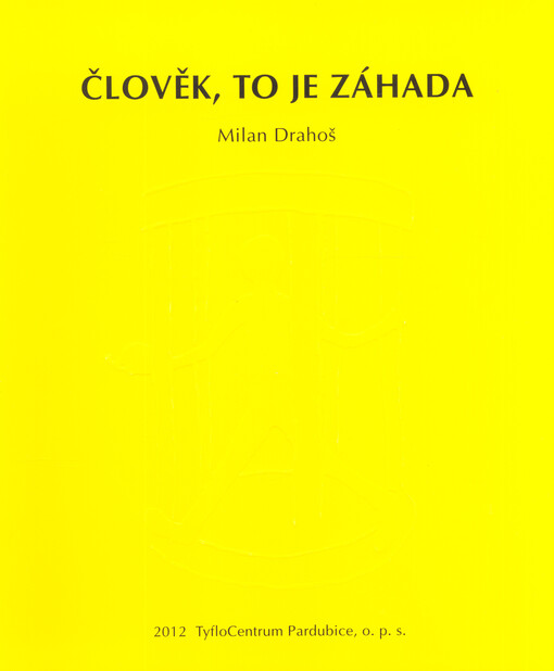 Člověk, to je záhada