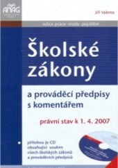 Školské zákony a prováděcí předpisy s komentářem; Právní stav k 1.4.2007
