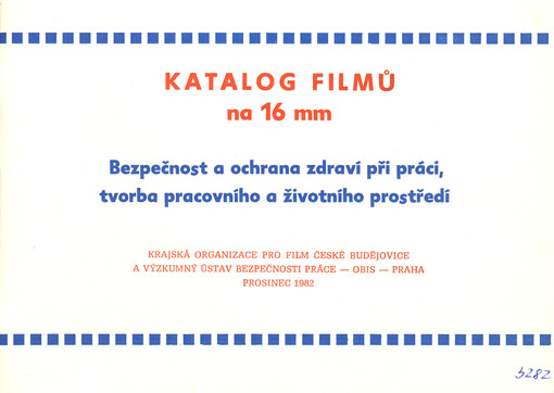 Katalog filmů na 16 mm : bezpečnost a ochrana zdraví při práci, tvorba pracovního a životního prostředí   
