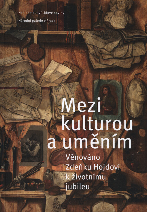 Mezi kulturou a uměním :věnováno Zdeňku Hojdovi k životnímu jubileu