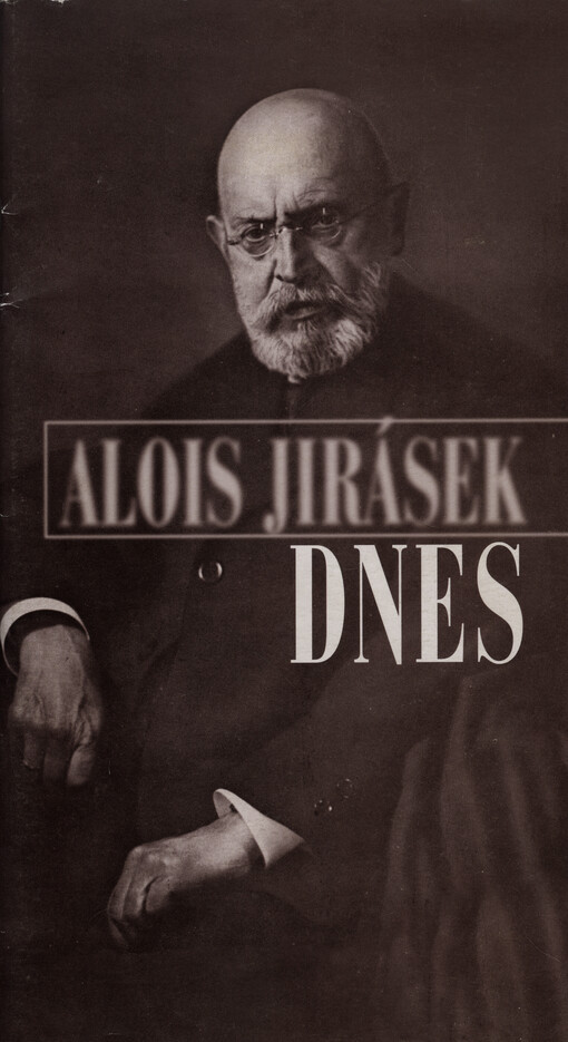 Alois Jirásek dnes: sborník přednášek z literárně vědního semináře konaného 24.-26. května 1996 v Hronově