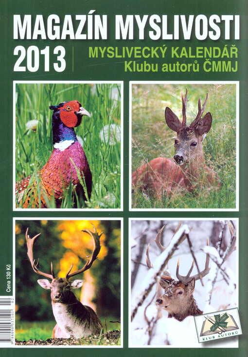 Magazín myslivosti ... : myslivecký kalendář Klubu autorů ČMMJ   