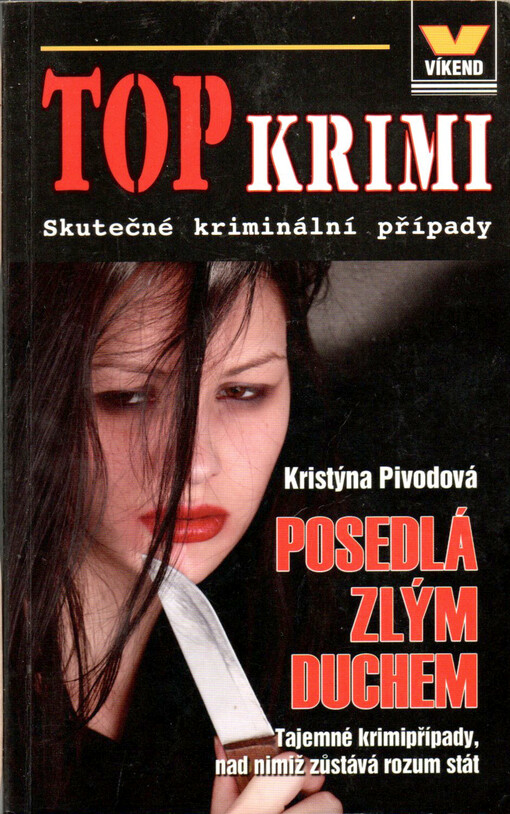 Posedlá zlým duchem : tajemné krimipřípady, nad nimiž zůstává rozum stát