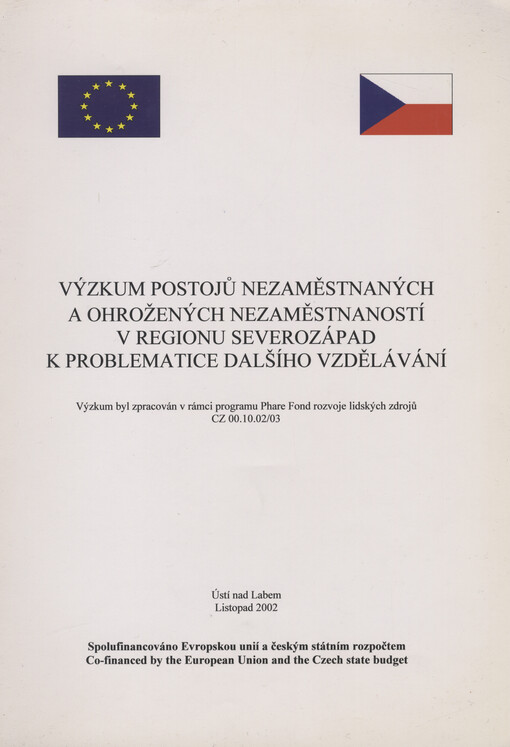 Výzkum postojů nezaměstnaných a ohrožených nezaměstnaností v regionu Severozápad k problematice dalšího vzdělávání