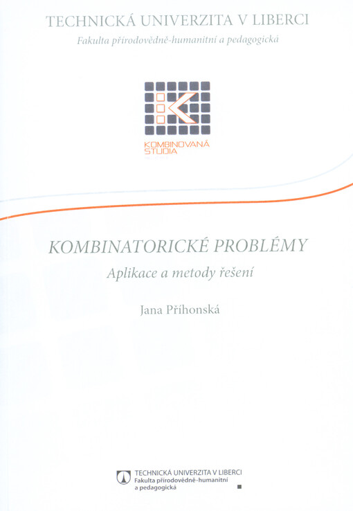 Kombinatorické problémy : aplikace a metody řešení