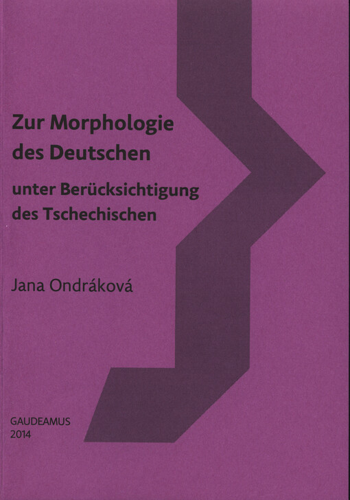 Zur Morphologie des Deutschen unter Berücksichtigung des Tschechischen