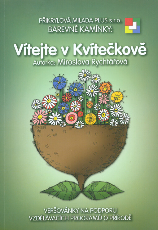 Vítejte v Kvítečkově :veršovánky na podporu vzdělávacích programů o přírodě