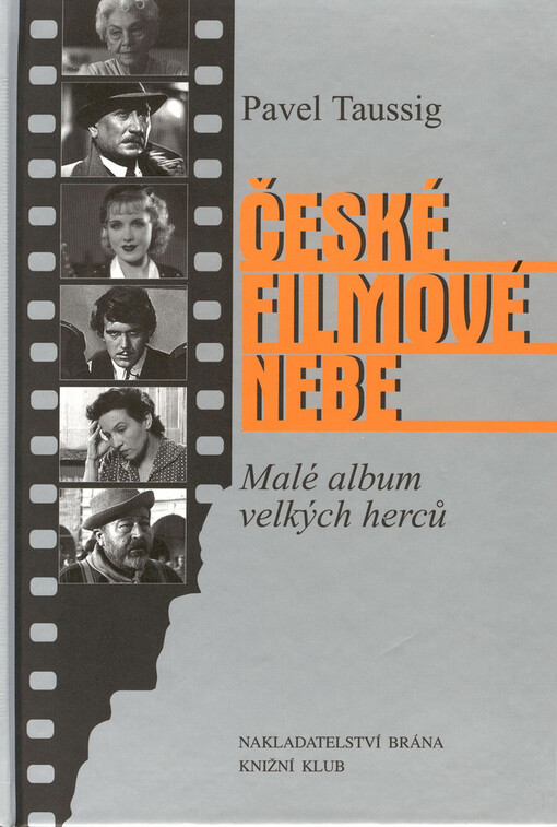České filmové nebe : malé album velkých herců