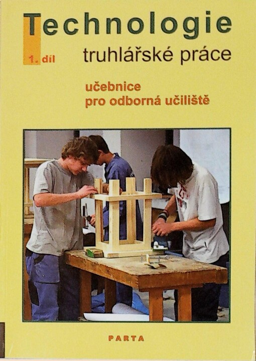Technologie - truhlářské práce :učebnice pro odborná učiliště