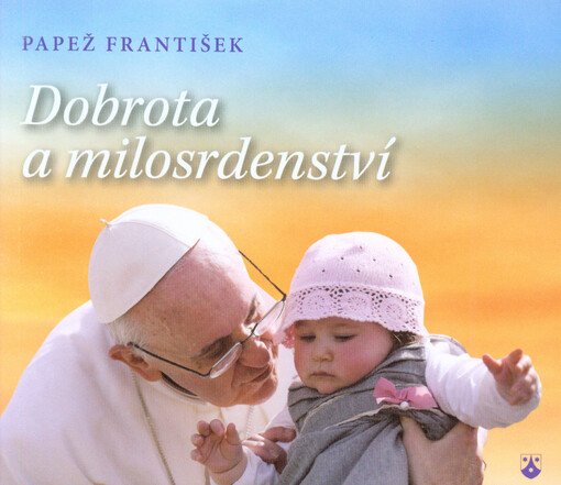 Dobrota a milosrdenství