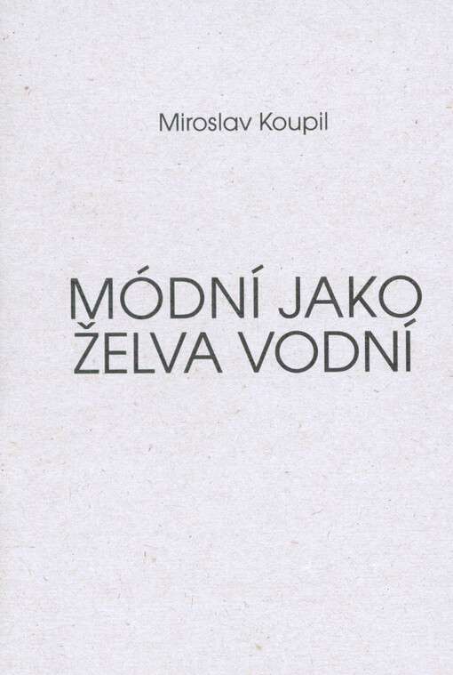 Módní jako želva vodní