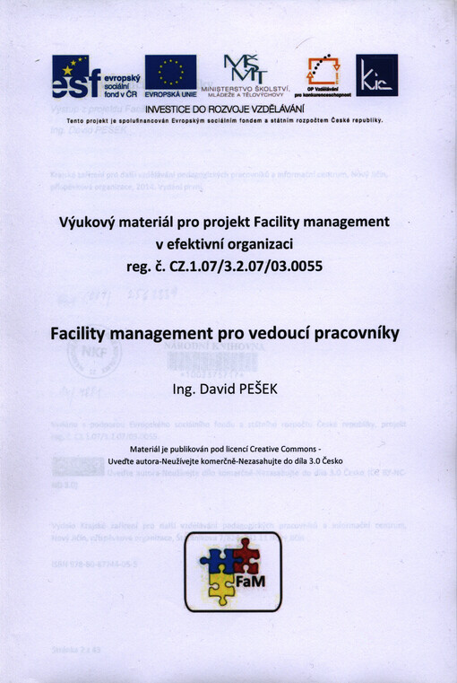 Facility management pro vedoucí pracovníky :výukový materiál pro projekt Facility management v efektivní organizaci reg. č. CZ.1.07/3.2.07/03.0055
