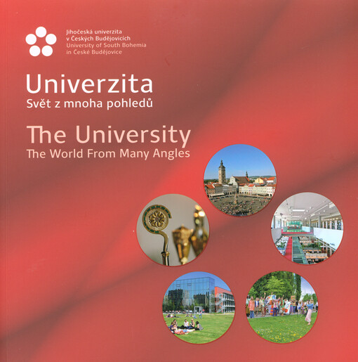 Univerzita - svět z mnoha pohledů =The university - the world from many angles