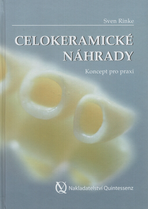 Celokeramické náhrady :koncept pro praxi