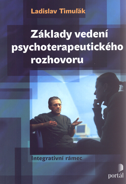 Základy vedení psychoterapeutického rozhovoru : integrativní rámec