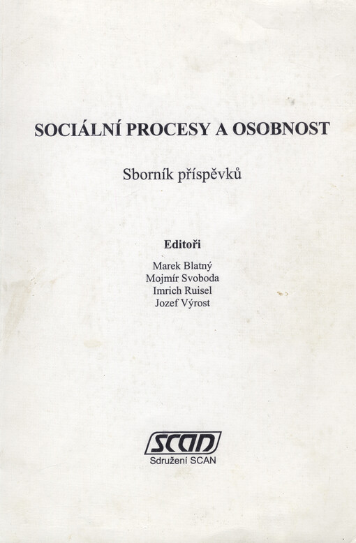 Sociální procesy a osobnost: sborník příspěvků [z konference pořádané v Brně 4.-5. října 2001
